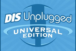 DIS Unplugged Podcast – 12/15/16 – Universal Show
