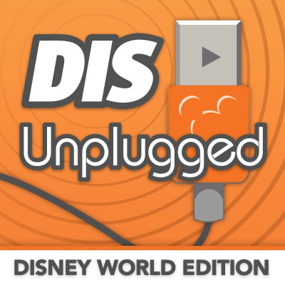 DIS Unplugged Podcast – 02/07/17 – Disney World Show