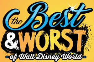 The Best & Worst of Walt Disney World Podcast – 07/04/18