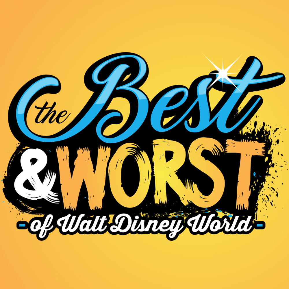The Best & Worst of Walt Disney World Podcast – 05/23/18