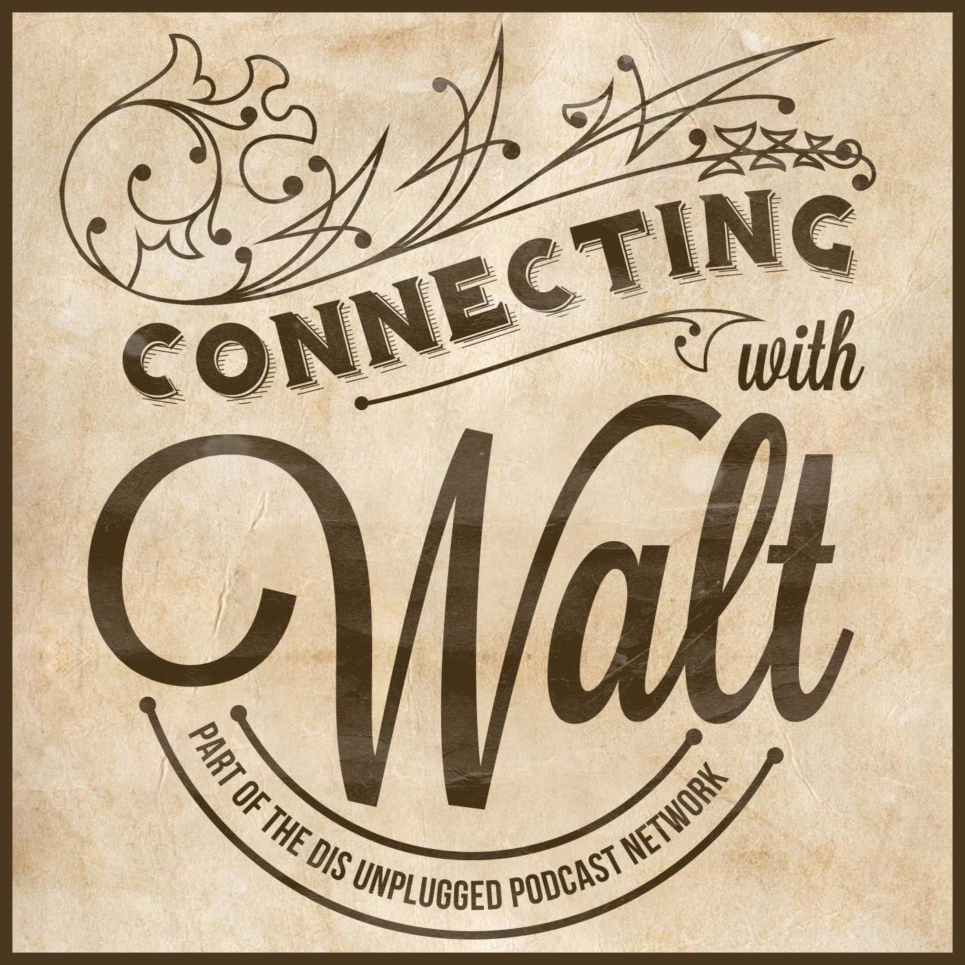 Connecting with Walt Podcast – 08/03/18